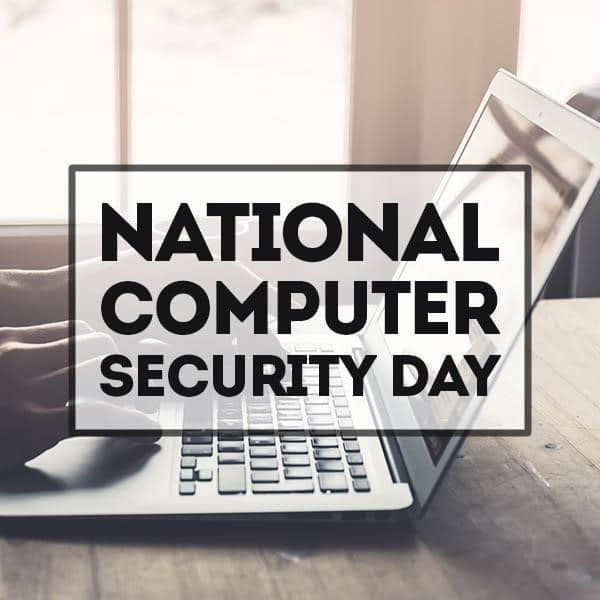 COMPUTER SECURITY DAY | November 30 – National Calendar Day