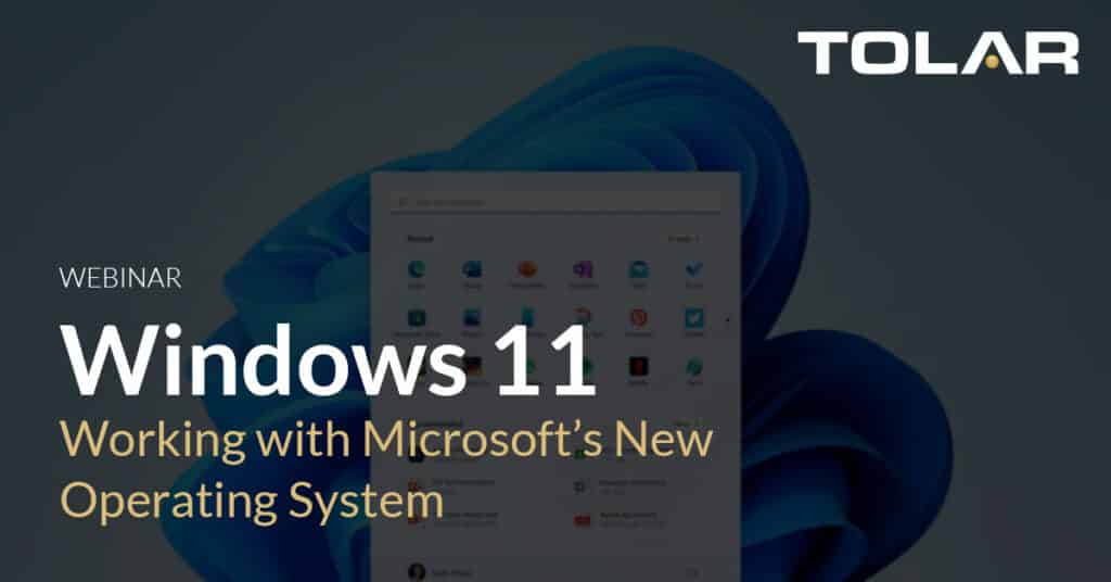 Tolar webinar: Windows 11 - Microsoft's new operating system
